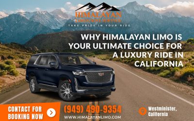 Why Himalayan Limo Is Your Ultimate Choice for a Luxury Ride in California